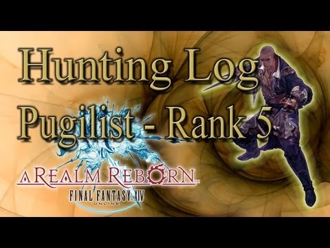 Final Fantasy XIV: A Realm Reborn - Pugilist Rank 5 - Hunting Log Guide