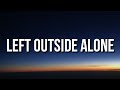 Anastacia - Left Outside Alone (Lyrics) 