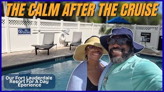 ✅ We’ve Never Ended a Cruise Quite Like This | Resort for a Day in Fort Lauderdale