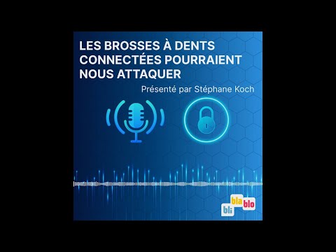 Les brosse à dents connectées pourraient nous attaquer