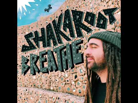ShakaRoot - Breathe | Official Audio