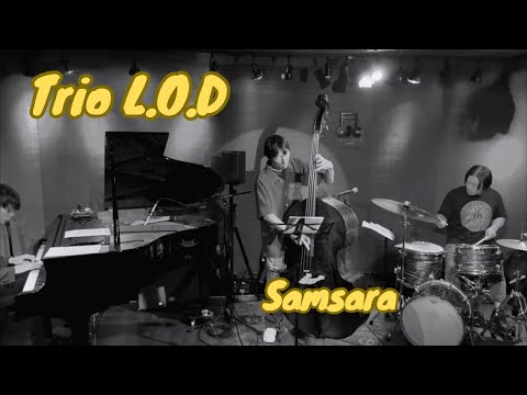 [Samsara] Trio L.O.D