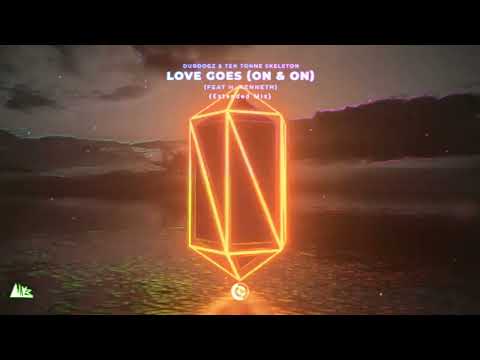 Dubdogz & TEN TONNE SKELETON - Love Goes (On & On) (feat. H. Kenneth) (Extended Mix)
