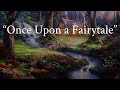 Once Upon A Fairytale Song For Fairytale Topic