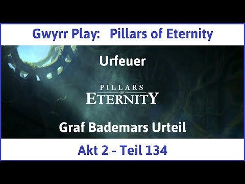 Let's Play Pillars of Eternity Akt 2 Teil 134 - Graf Bademars Urteil (Deutsch | HD)