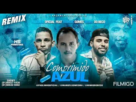 PAULINHO OFICIAL E / NINHO DO BECO/ FAET MANUEL GOMES ( COMPRIMIDO AZUL )