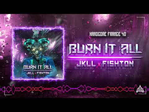 JKLL & Fishton - Burn It All - HF 40