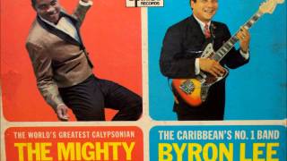 Mighty Sparrow &amp; Byron Lee - Make The World Go Away