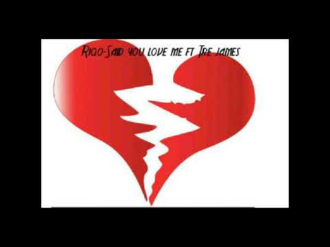 Riqo- Said You Love Me ft Tre James