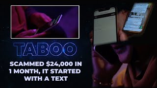 TABOO: Scammed of $24,000 in 1 month, it all began with a text
