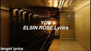 YOU || ELSIN ROSE LYRICS