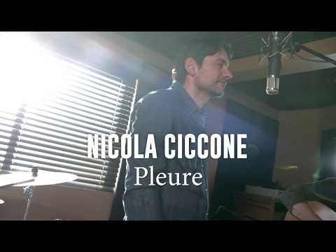 Nicola Ciccone - Pleure