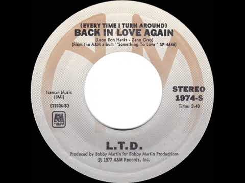 1977 HITS ARCHIVE: (Every Time I Turn Around) Back In Love Again - L.T.D. (45 version--#1 R&B hit)