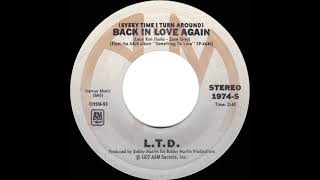1977 HITS ARCHIVE: (Every Time I Turn Around) Back In Love Again - L.T.D. (45 version--#1 R&amp;B hit)