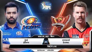 Live Mumbai Indians vs Sunrisers Hyderabad | IPL 2021 Live Match Today in Hindi Commentary