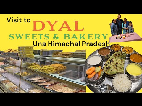 Visit to Dyal Sweet & Bakery Rakkad Una Himachal Pradesh #sweet #sweetshopstyle #indianfestival