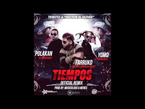 Farruko Ft.Yomo & Polakan - Tiempos (Official Remix) (Original)