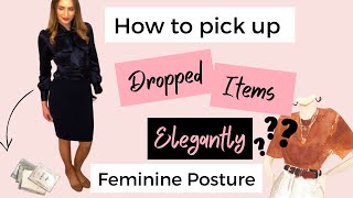 How to Pick Up Dropped Items Elegantly (in Tight Skirts and Pencil Skirts)