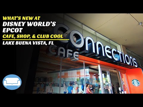 Exploring the Newer Offerings at Epcot| Connections Cafe and Eatery, Creations Shop and Club Cool!