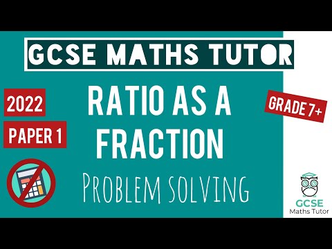 Difficult Ratios as Fractions Problem | Grade 7-9 | GCSE Maths Exam Paper 1 November 1sr 2022