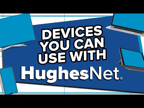 Will Your Device Work?? - Next-Generation Satellite Internet | HughesNet Gen5