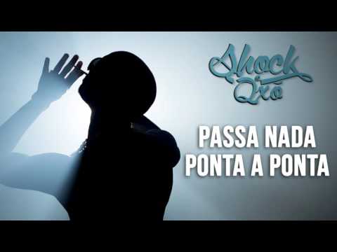 Shock O Qxó - Passa Nada Ponta a Ponta