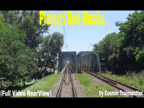 Ploiești Sud-Bacău Full Video RearView