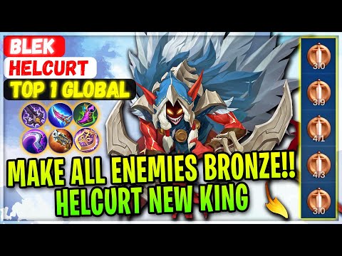 Make All Enemies Bronze!! Helcurt New King [ Top 1 Global Helcurt ] Blek - Mobile Legends Build