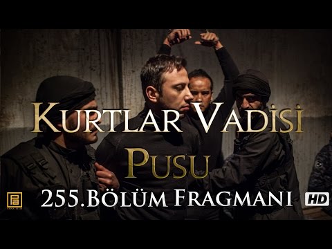 Kurtlar Vadisi Pusu 255. Bölüm Fragmanı
