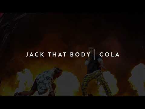 Jack That Body | Cola (Axwell Mashup)