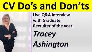 CV Do's & Don'ts: Live Q&A Interview With Graduate Recruiter Of The Year Tracey Ashington