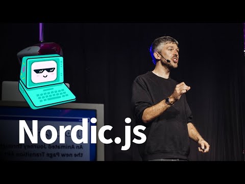 Nordic.js 2022 • Tobias Ahlin - An Animated Journey through the new Page Transition API
