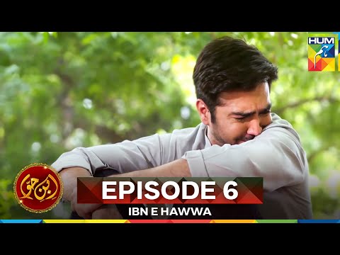 Ibn-e-Hawwa Episode 6