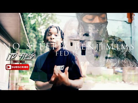 No Sleep x Benjimims - Fed Up ***OFFICIAL MUSIC VIDEO*** Shot by. Gwap Greedy