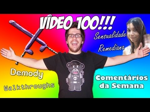 VÍDEO 100! - Melhores Momentos do Canal