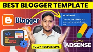 Best Blogger Theme For AdSense Approval 2025