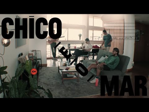 Cê Não Me Escuta - Chico e o Mar