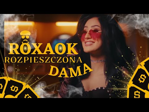 ROXAOK - Rozpieszczona Dama (Official Video)