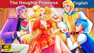 The Haughty Princess 👸 Bedtime Stories 🌛 Fai