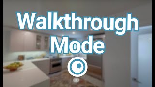 Walkthrough Mode Tutorial