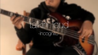Incognito - Talkin' Loud / Live (bass cover by Angga)