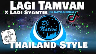 Download lagu DJ LAGI TAMVAN x LAGI SYANTIK THAILAND REMIX TIK TOK VIRAL ( DJ Nation Remix ) mp3