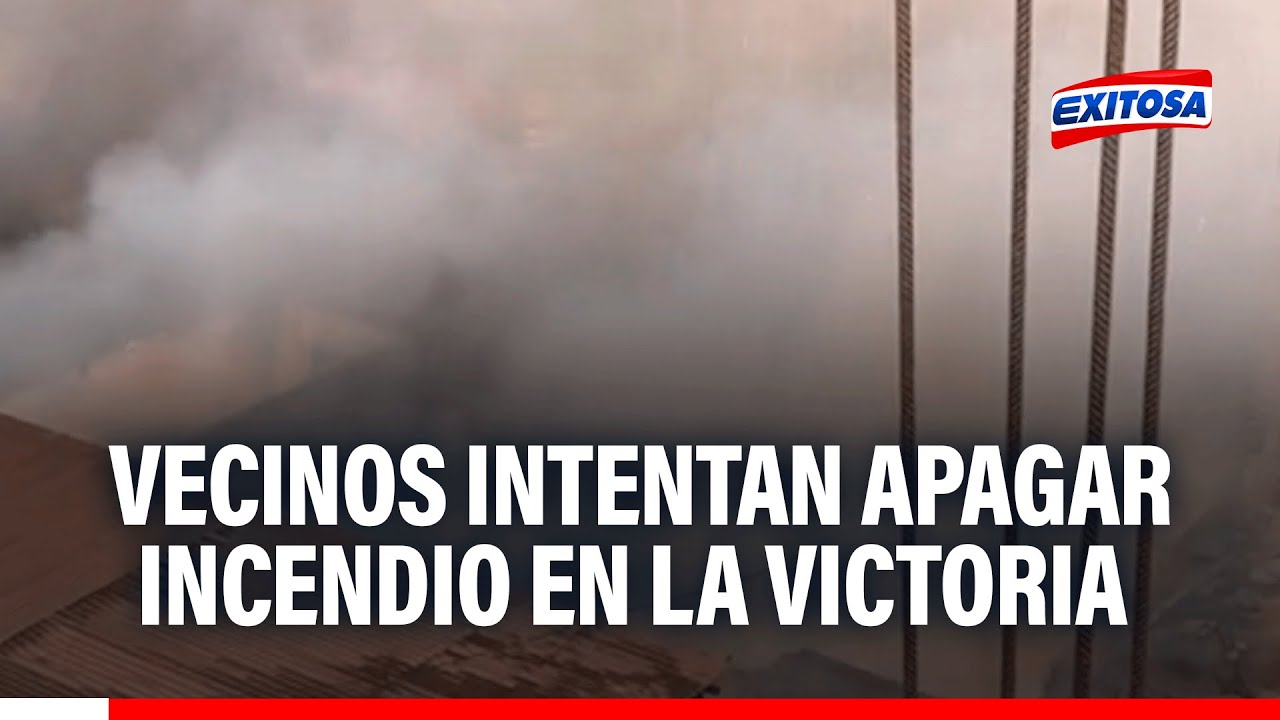 🔴🔵 Incendio en La Victoria: Vecinos intentan mitigarlo con baldes y mangueras