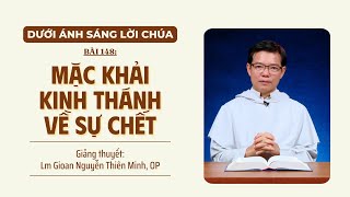 Bài 148: Mặc khải Kinh Thánh về sự chết | DƯỚI ÁNH SÁNG LỜI CHÚA