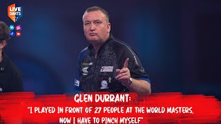 Glen Durrant: “I played in front of 27 people at the World Masters, now I have to pinch myself”