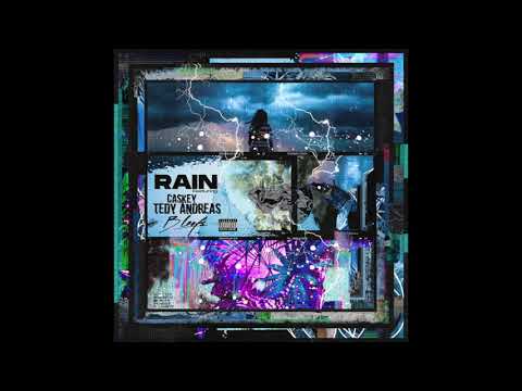 Rain (feat. Caskey and Tedy Andreas)(Prod by B Leafs)