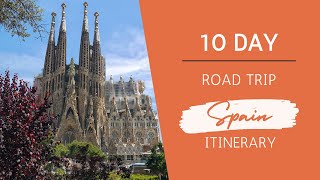 10 day road trip itinerary through Spain
