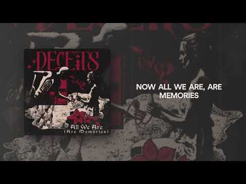 DECEITS - All We Are (Are Memories) (Official Lyric Video)