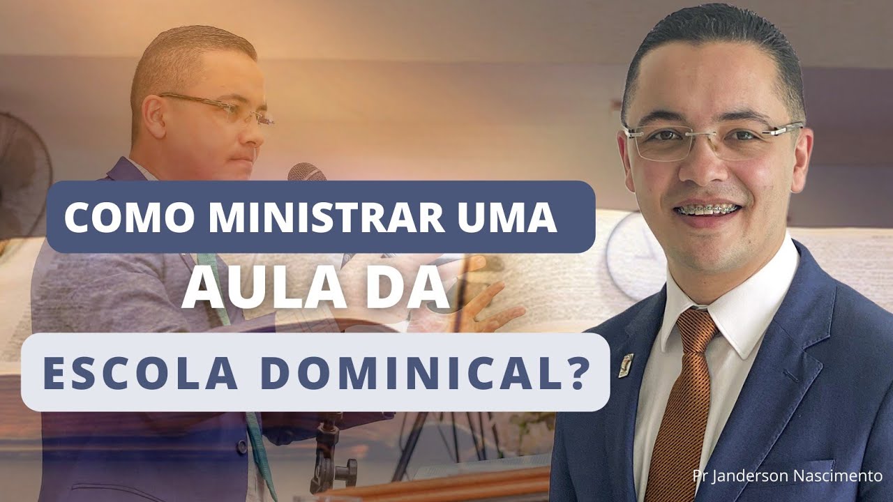 Como Ministrar uma Aula da Escola Dominical?