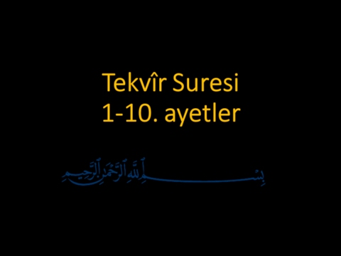 TEKVİR SURESİ 1-10. AYETLER EZBERLE (HER AYET ON TEKRAR)